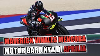 INFO MOTOGP TERBARU | AKHIRNYA MAVERICK VINALES MENGIKUTI TES DENGANMOTOR BARUNYA DI TIM APRILIA