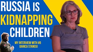 Russia has stolen up to  744,000 Ukrainian Kids: My Interview with Danica Stanciu