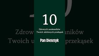 10 zdrowych zamienników Twoich ulubionych przekąsek