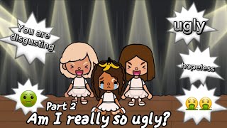 Am I really so ugly?😞🥺💔 PART 2 | Toca Life Story |Toca Life World