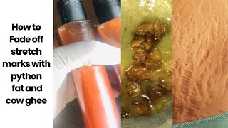 How To Make An Active Stretch Marks Oil With Python Fat And Cow Ghee | Say Goodbye To Stretch Marks