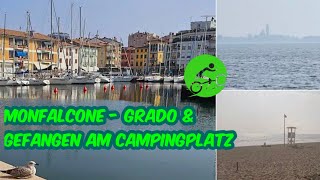 😎 Monfalcone - Grado 👍 & gefangen am Campingplatz 🚵‍♂️