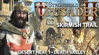 Stronghold Crusader 2 Skirmish Trail Desert Heat 1 - Death Valley