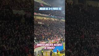 BANDITO UNA VITA ACCANTO AL DIAVOLO #acmilan #curvasudmilano #championsleague #psg #sansiro