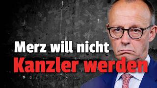 💥EILT: Merz will NICHT Kanzler werden aus DIESEM GRUND!!