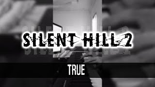 Silent Hill 2 - True (Cover)