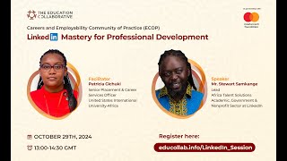 LinkedIn Mastery for Professional Development - Employability Community of Practice (ECOP) Session.