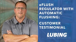 eFLUSH regulator with automatic flushing testimonial