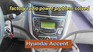 Hyundai Accent factory radio power problem solved