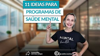 11 Ideias para Programas de Saúde Mental Corporativos