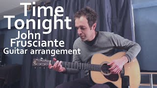 Time Tonight (John Frusciante | Instrumental arrangement+Tabs)