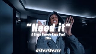 D Block Europe Type Beat - ”Need It” (prod. MikaelBeatz)