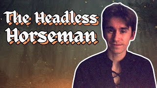 The Headless Horseman | Campfire Story | A Minstrel's Retelling