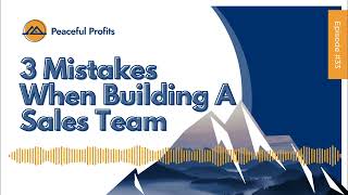 3 Mistakes When Building A Sales Team