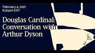 Douglas Cardinal: Conversation with Arthur Dyson