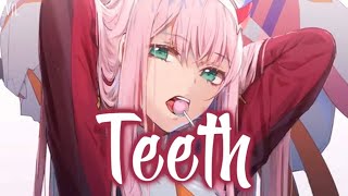 Nightcore ➝  Teeth 「5 Seconds of Summer」