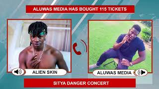 ALUWAS MEDIA HAS BOUGHT 115 TICKETS FROM ALIEN SKIN FOR THE SITYA DANGER CONCERT STRAIGHT FROM DUBAI