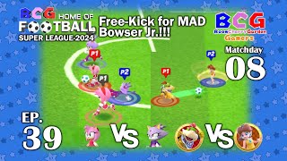 BCG Football Super League 2024 EP 39 MD 08 Amy Rose-Blaze, Bowser Jr.-Daisy