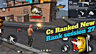 Cs Ranked New Rank session 27 🤯 Rank push Grandmaster - Garena free fire