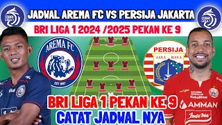 JADWAL AREMA FC VS PERSIJA JAKARTA - BRI LIGA 1 PEKAN KE 9 - LINZ UP AREMA FC - BERITA ARELA FC