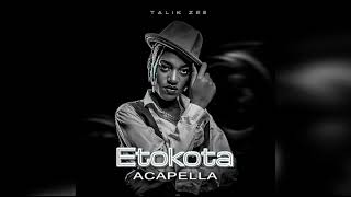 Etokota Acapella - Talik Zee