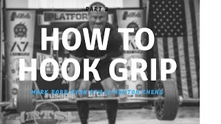 How to Hook Grip pt 2  w/ Mark Robb, Ryan Stills, and Newton Cheng