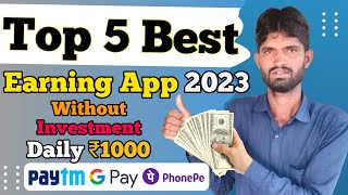 Top 5 Best Earning App Without Investment || Play Games & Earn Real Paytm Cash