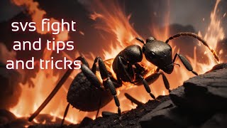 Svs fight and tips and tricks〡The Ants: Underground Kingdom