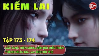 Kiếm Lai Tập 173 - 174: Cầu Vàng Trên Sông, Đêm Rơi Miếu Thần, Thánh Nhân Giá Lâm Bích Du Phủ