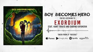 Boy Becomes Hero - Exordium (feat. Kurt Travis & Darina Kaytukova)