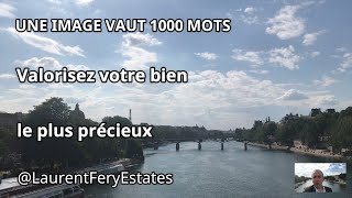 Une image vaut 1000 mots valorisez votre bien le plus précieux laurentferyestates