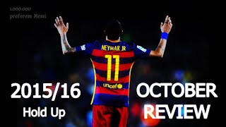 Neymar Jr ● Skills, Goals & Assists | October Review 2015/16 ● HD