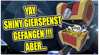 Ich habe SHINY Gierspenst gefangen und dann...