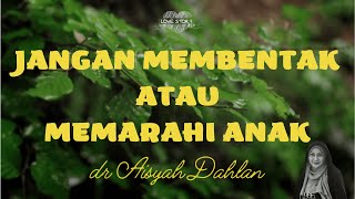 CARA MEMPERBAIKI KARAKTER ANAK I dr AISYAH DAHLAN