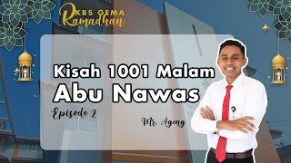 KBS Gema Ramadhan #8 Kisah 1001 Malam Abu Nawas Eps 2 bersama Mr. Ageng Satrio Prabowo