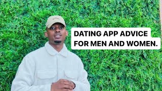 DATING APP ADVICE FOR MEN AND WOMEN