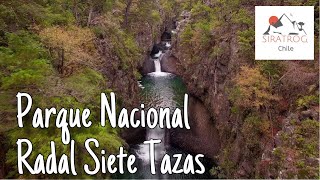 PARQUE NACIONAL RADAL SIETE TAZAS, REGIÓN DEL MAULE, CHILE - TREKKING