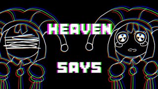 Heaven says meme||Amazing Digital Circus [Animation meme]