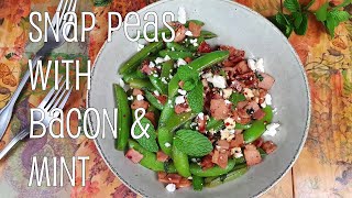 Sugar Snap Peas with Bacon and Mint