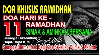 AMALAN RAMADHAN, DOA RAMADHAN HARI KE - 11 || Doa Khusus Bulan Ramadhan