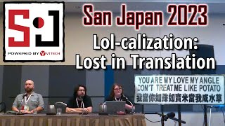 Lol-calization: Lost in Translation (San Japan 2023)