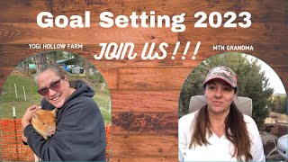 Let's Talk GOALS 2023! Join Yogi Hollow Farm & Mtn Grandma for a Motivational Chat!