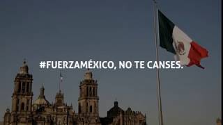 #FuerzaMéxico, no te canses