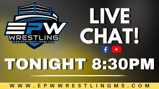 LIVE CHAT | Talking EPW Wrestling!