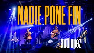 Antílopez - Nadie Pone Fin [Vídeo Lyric Single Oficial]