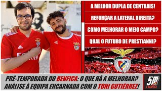 Benfica 2024-25 ● O que é preciso melhorar? A solução para as dúvidas de Roger Schmidt na pré-época!