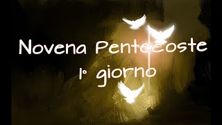 Novena di Pentecoste 2024 - Primo Giorno