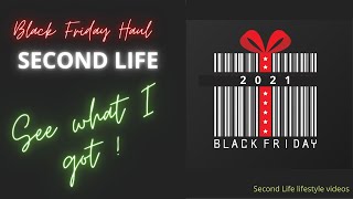 Second Life 2021  l  BLACK FRIDAY HAUL see what I got!  l  Sandra8675