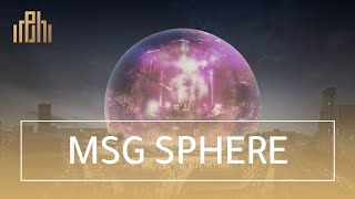 MSG Sphere - The Art of Engineering