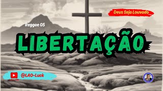 Libertação  Reggae 05- Pr. Luiz A. Oliveira